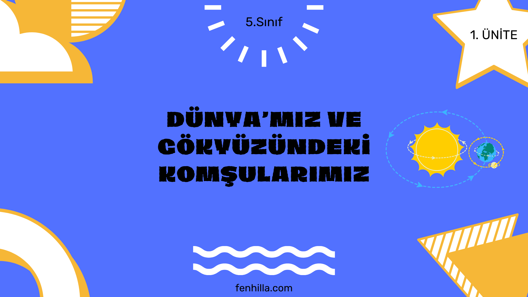 5.Sınıf Dünya’mız ve Gökyüzündeki Komşularımız Konu Anlatımı