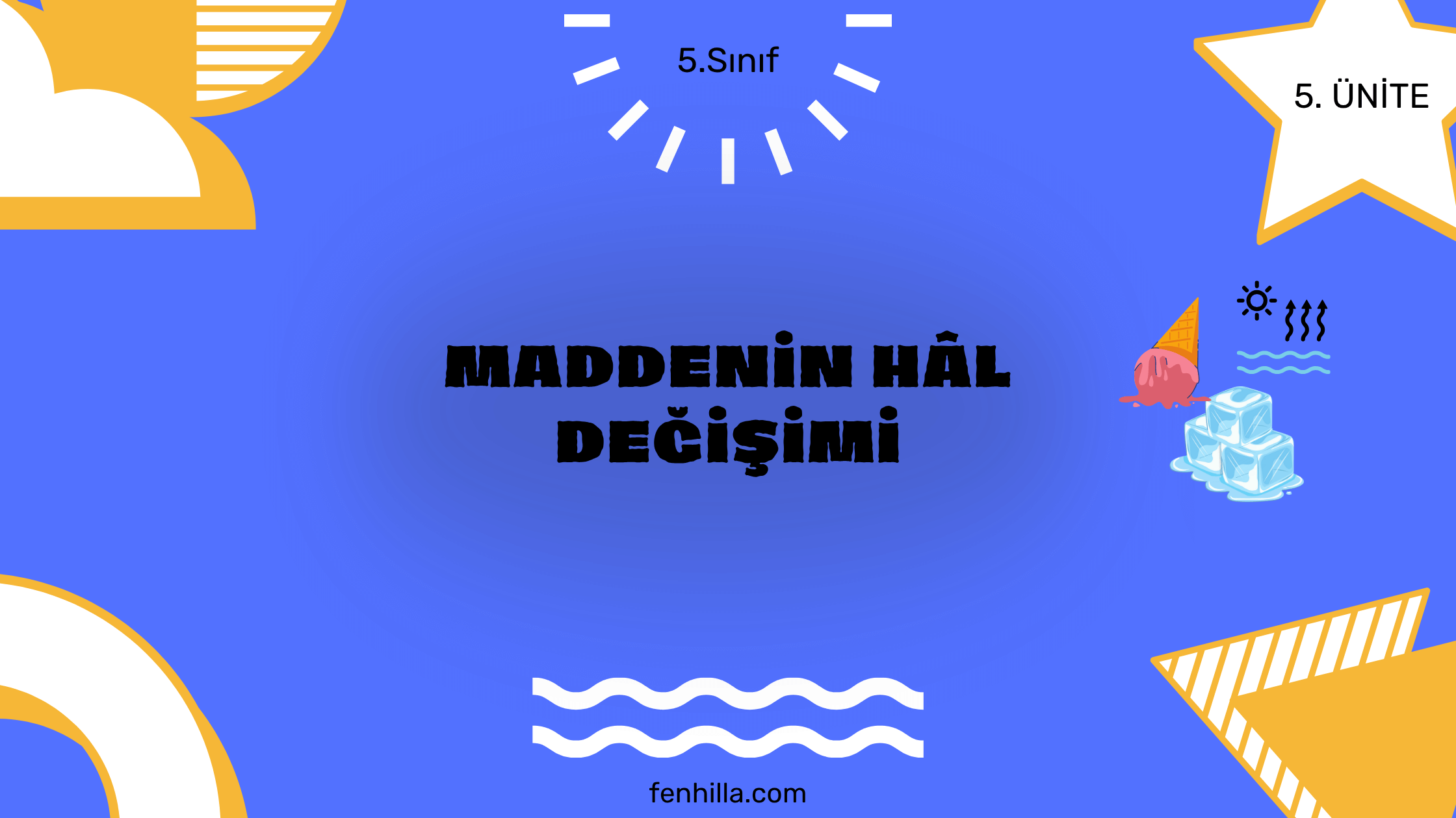 5.Sınıf Maddenin Hâl Değişimi Konu Anlatımı